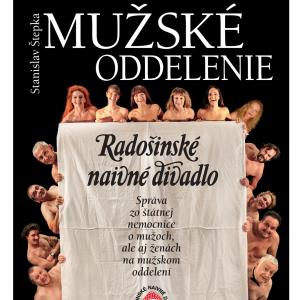 Radošinské%20naivné%20divadlo%20-%20Mužské%20oddelenie%20/%20Trnava