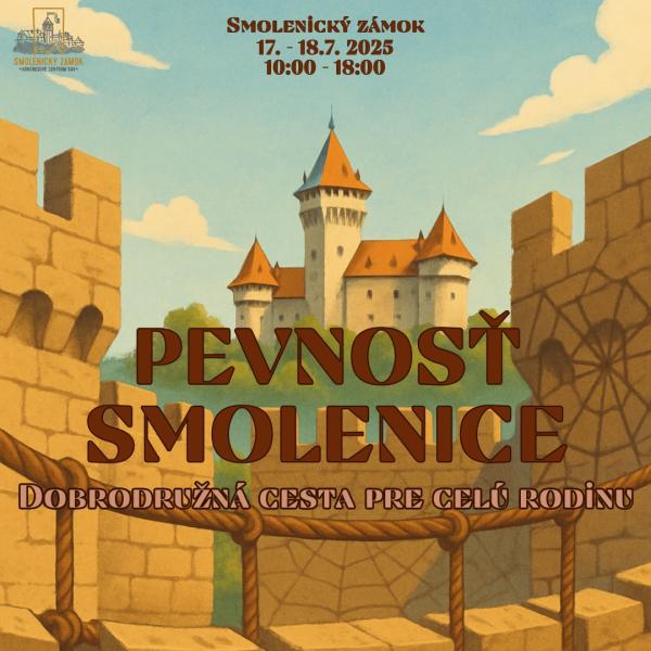 Pevnosť Smolenice – dobrodružná cesta pre celú rodinu