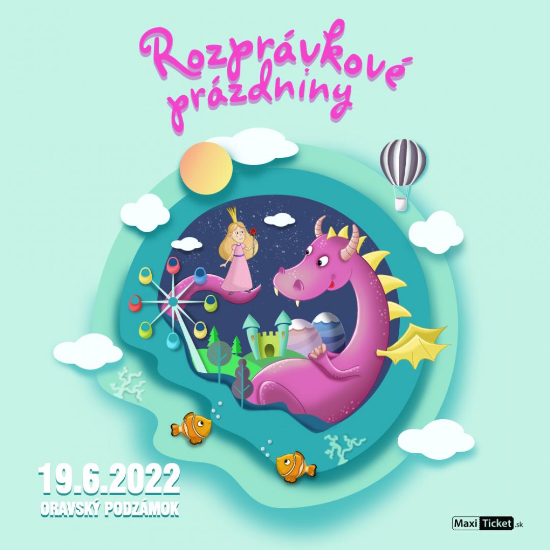 Rozprávkové prázdniny 2022 / Oravský Podzámok