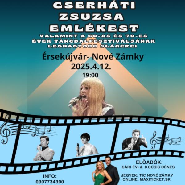 Cserháti Zsuzsa Emlékest valamint a 60-as 70 évek Táncdalfesztiváljának legnagyobb slágerei 