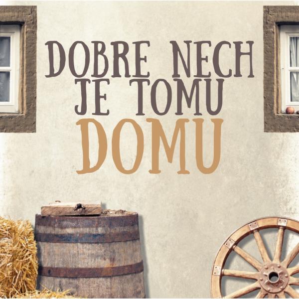 Dobre nech je tomu domu
