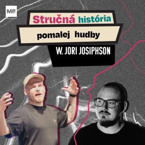 Stručná história pomalej hudby /w. Jori Josiphson