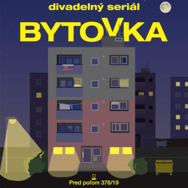 Divadelné predstavenie Bytovka (1. diel) + minikoncert Mona Luca