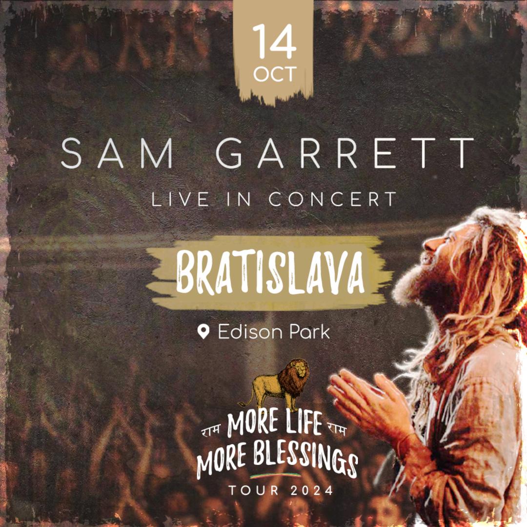 SAM GARRETT: MORE LIFE MORE BLESSINGS  tour 2024