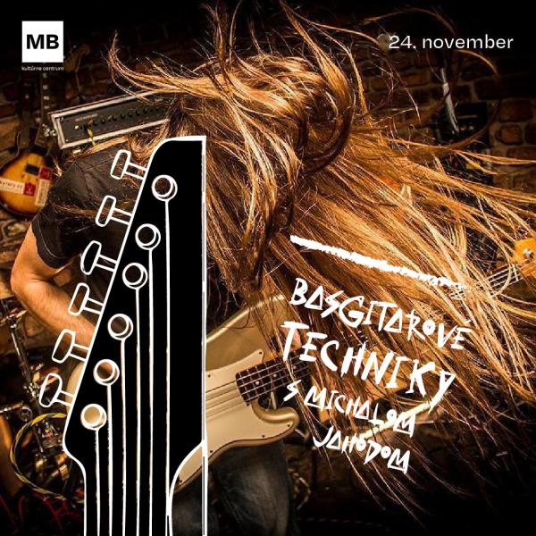 Basgitarové techniky s Michalom Jahodom
