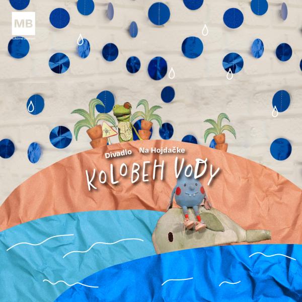 Divadlo Na Hojdačke: KoloBEH vody