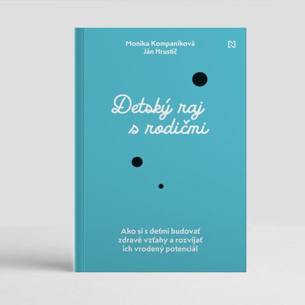 Knižná galaxia: Monika Kompaníková, Ján Hrustič – Detský raj s rodičmi