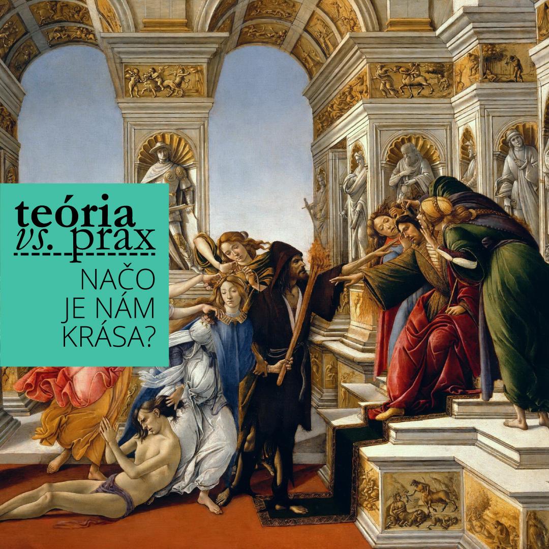 Teória vs. prax: Načo je nám krása? / Trnava