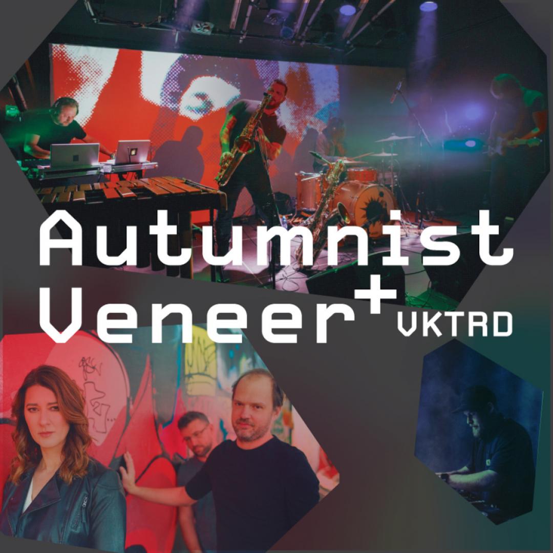 Veneer, Autumnist, VKTRD