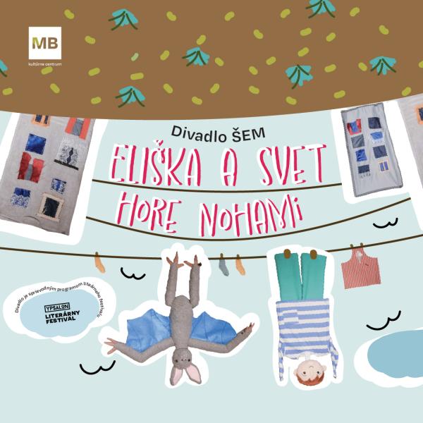 Divadlo Š.E.M.: Eliška a svet hore nohami + workshop