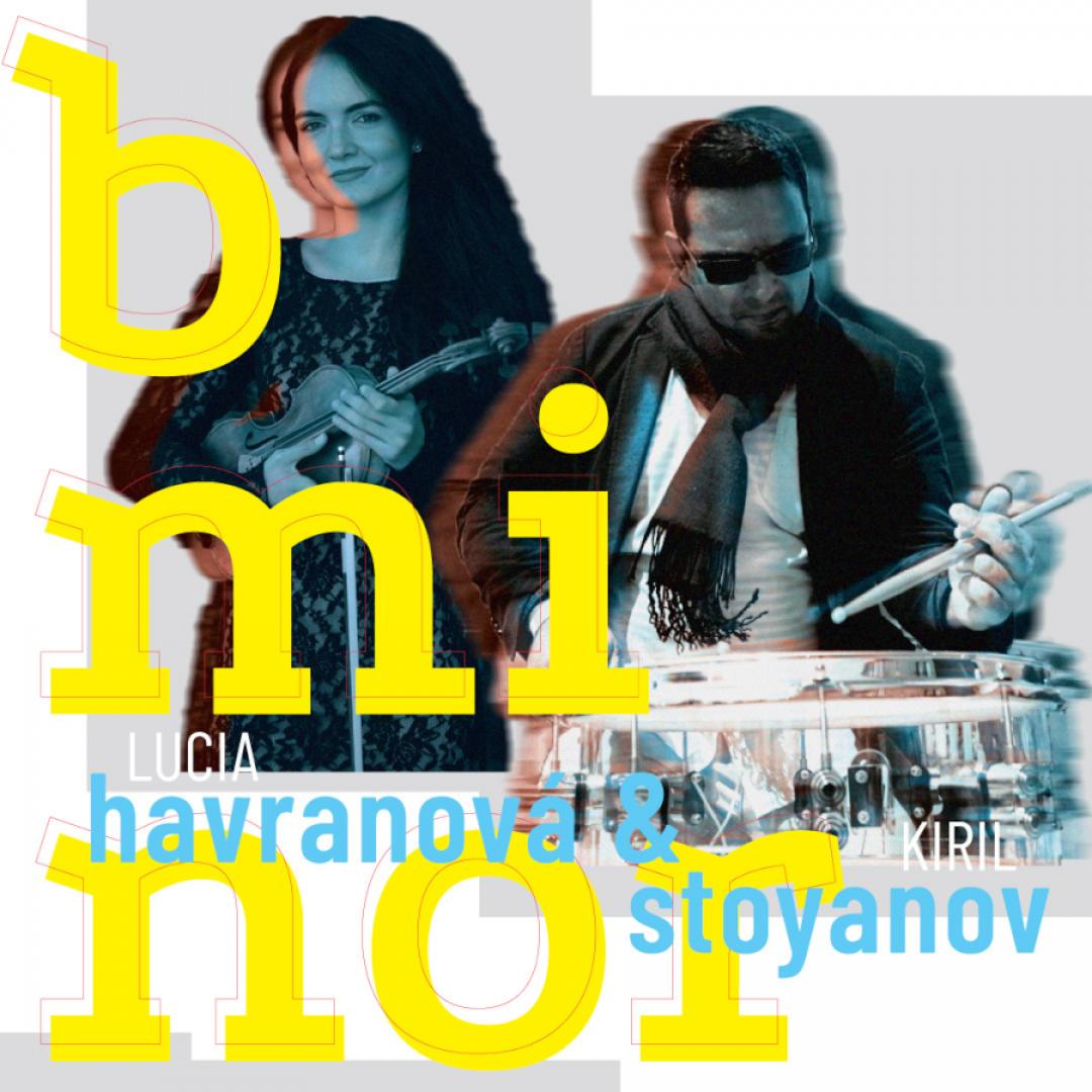 Lucia Harvanová & Kiril Stoyanov | b minor