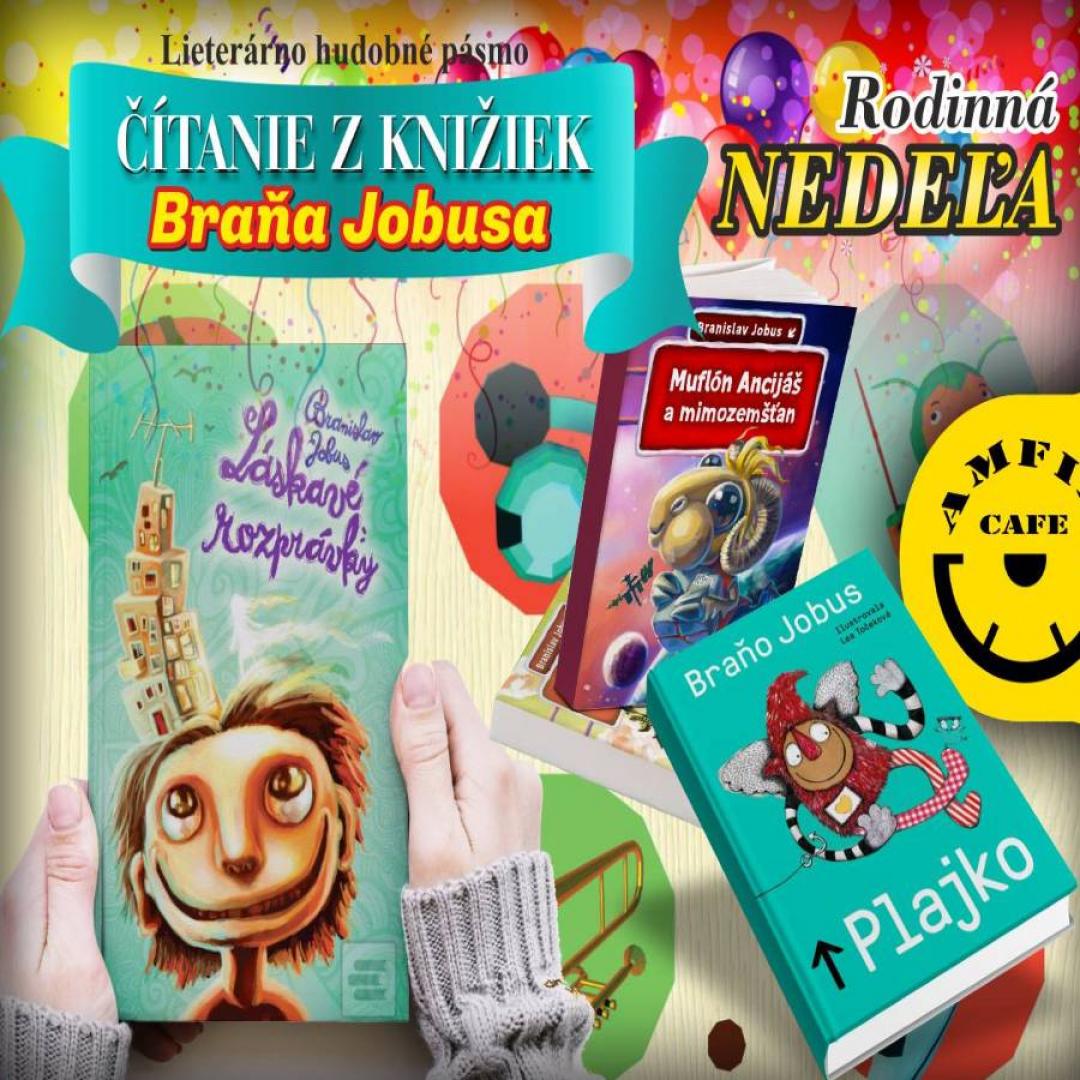 Rodinné nedele - Čítanie z knižiek Braňa Jobusa