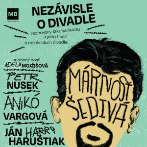 Márnosť šedivá (Nezávisle o divadle) – november 2025