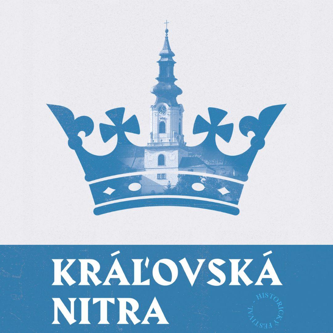 Kráľovská Nitra - historický festival 31. 8.–1. 9.2019