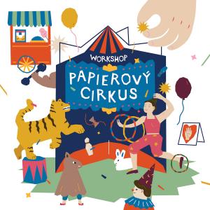 Workshop: Papierový cirkus
