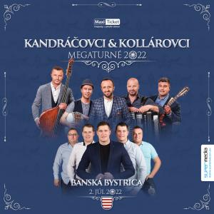 Kandráčovci & Kollárovci  - Mega turné OPEN AIR 2022 - Banská Bystrica