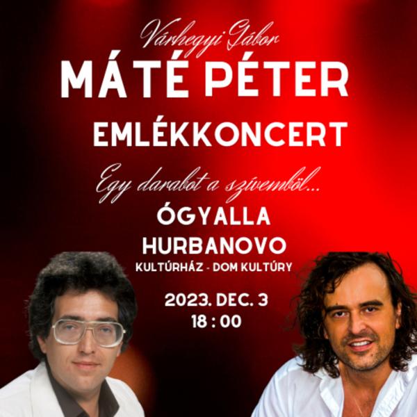 Máté Péter - EMLÉKKONCERT - Hurbanovo