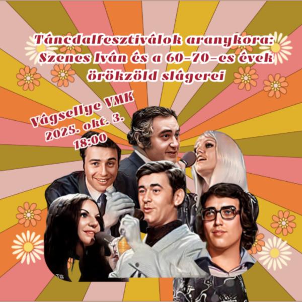  Táncdalfesztiválok aranykora Szenes Iván és a 60–70-es évek örökzöld slágerei  